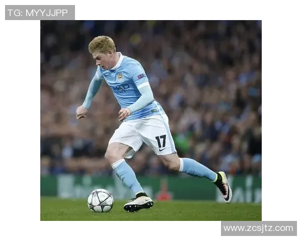 德布劳内：足球场上的魔法师如何改变比赛格局与球队命运